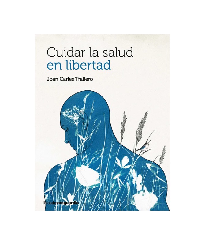 Portada del libro Cuidar la salud en libertad, por el Dr. Joan Carles Trallero